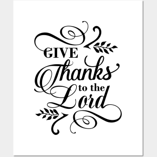 Give thanks to the Lord Posters and Art